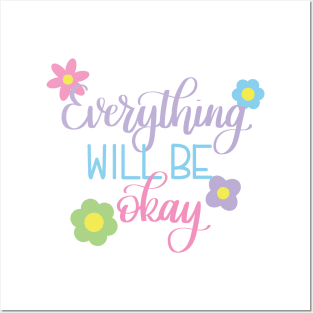 Everything will be Okay Posters and Art